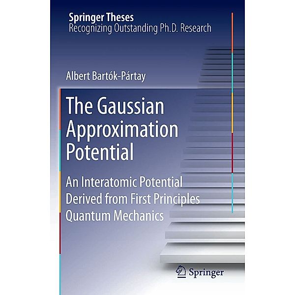 The Gaussian Approximation Potential, Albert Bartók-Pártay