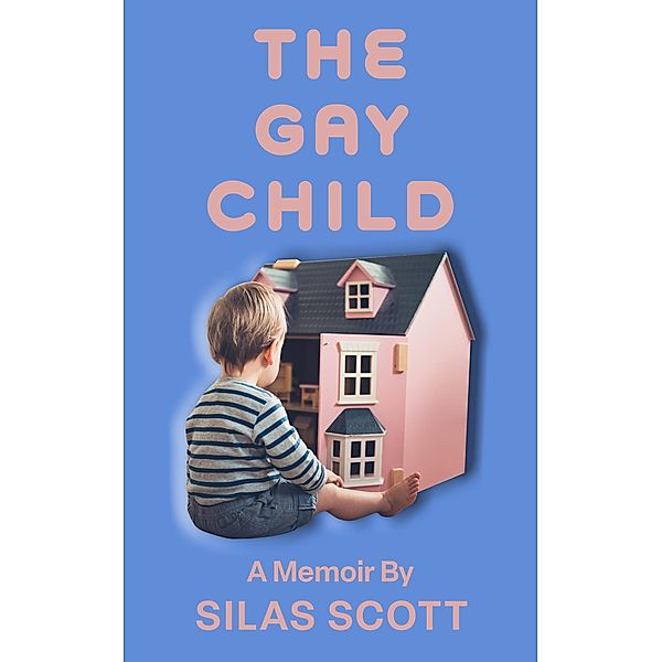 The Gay Child, Silas Scott