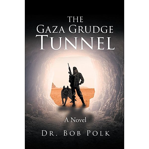 The Gaza Grudge Tunnel, Bob Polk