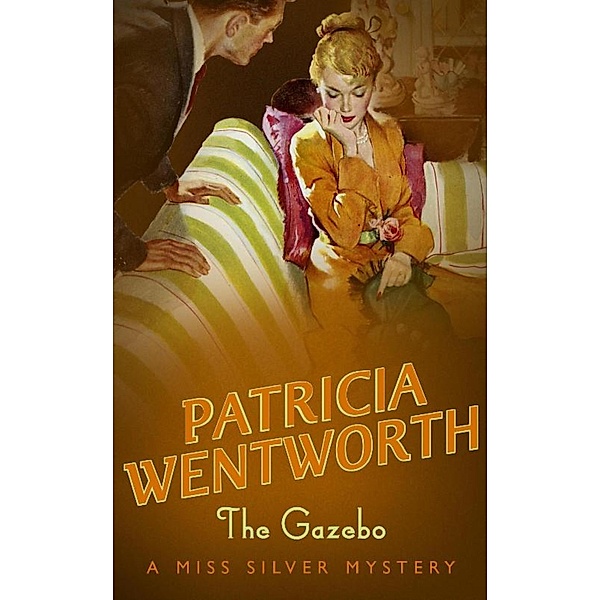 The Gazebo / Miss Silver Series, Patricia Wentworth