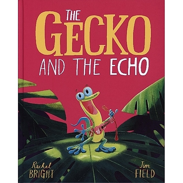 The Gecko and the Echo, Rachel Bright