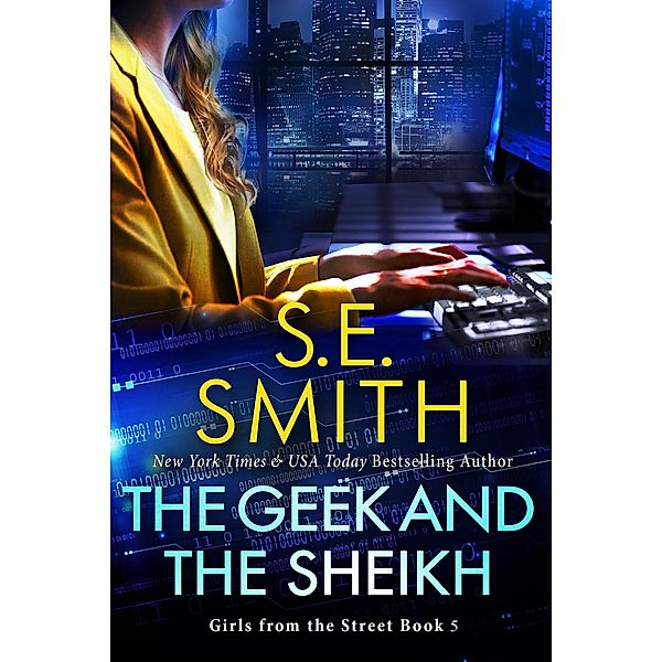 The Geek and the Sheikh (Girls From The Street, #5) / Girls From The Street, S. E. Smith