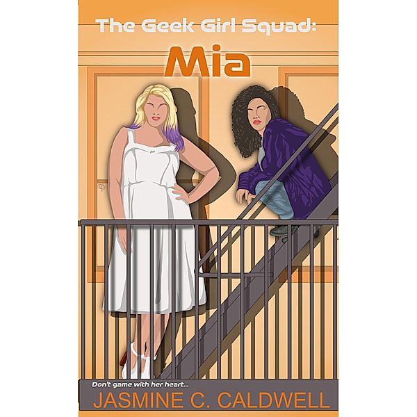 The Geek Girl Squad: Mia / The Geek Girl Squad, Jasmine C. Caldwell