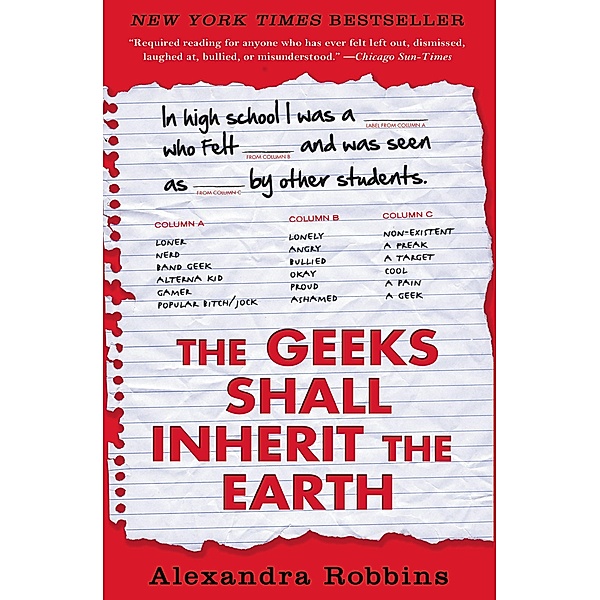 The Geeks Shall Inherit the Earth, Alexandra Robbins