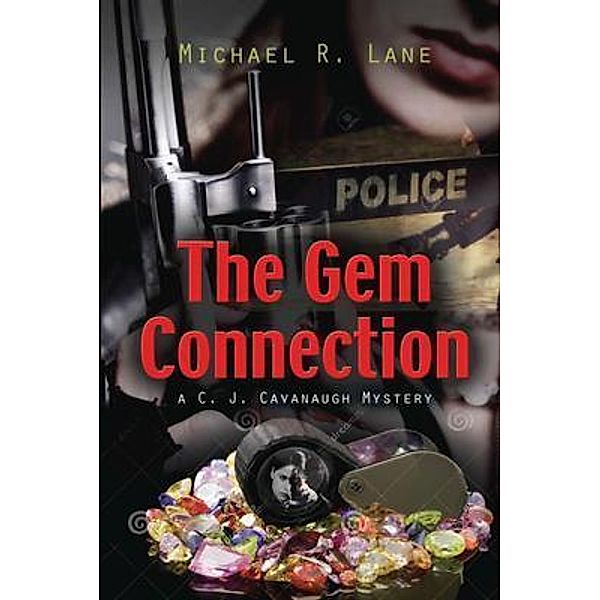 The Gem Connection (A C. J. Cavanagh Mystery), Michael R. Lane