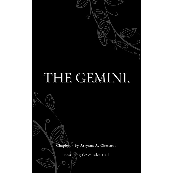 THE GEMINI., Arryana Chestnut, Gregory Winters, Jules Hall