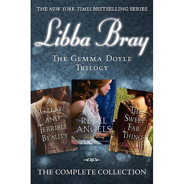 The Gemma Doyle Trilogy / The Gemma Doyle Trilogy, Libba Bray