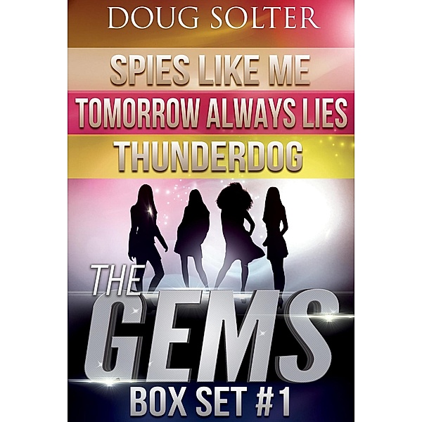 The Gems: Box Set #1 (The Gems Young Adult Spy Thriller Series) / The Gems Young Adult Spy Thriller Series, Doug Solter