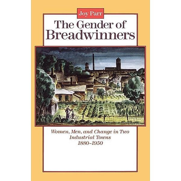 The Gender of Breadwinners, Joy Parr