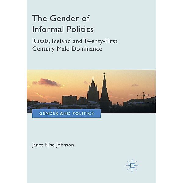 The Gender of Informal Politics, Janet Elise Johnson