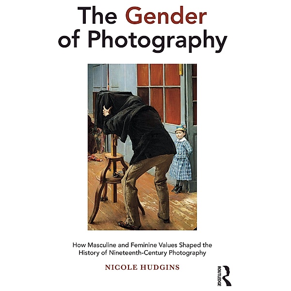 The Gender of Photography, Nicole Hudgins