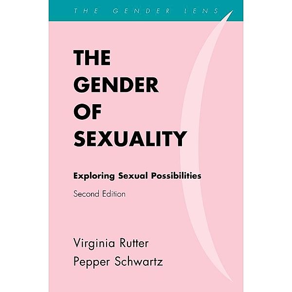 The Gender of Sexuality / Gender Lens, Virginia Rutter, Pepper Schwartz