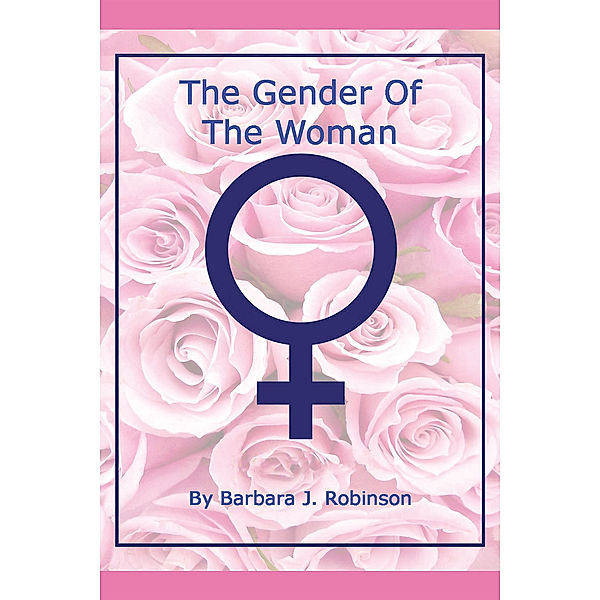 The Gender of the Woman, BARBARA J. ROBINSON