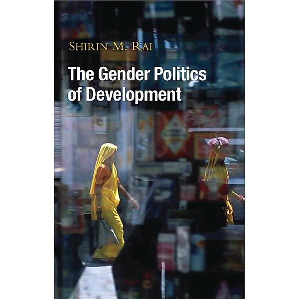 The Gender Politics of Development, Shirin M. Rai