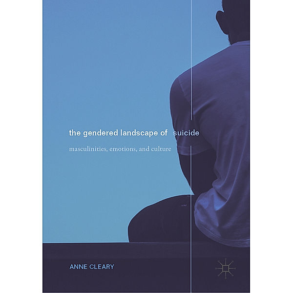 The Gendered Landscape of Suicide, Anne Cleary