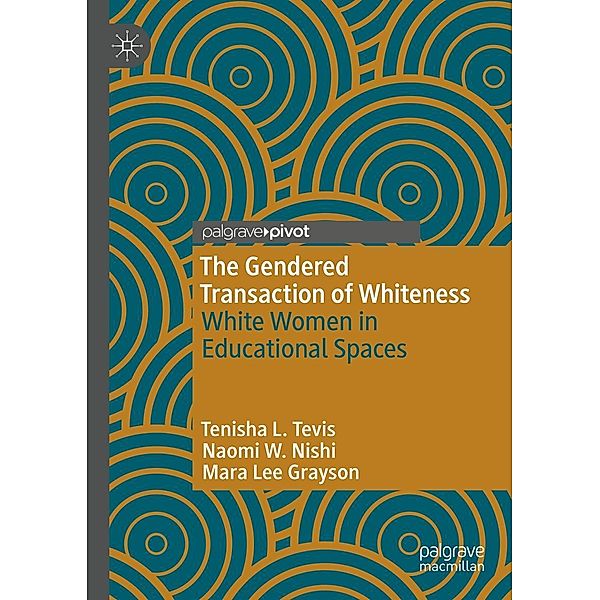 The Gendered Transaction of Whiteness / Progress in Mathematics, Tenisha L. Tevis, Naomi W. Nishi, Mara Lee Grayson