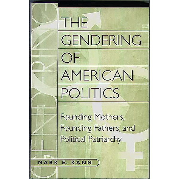 The Gendering of American Politics, Mark Kann
