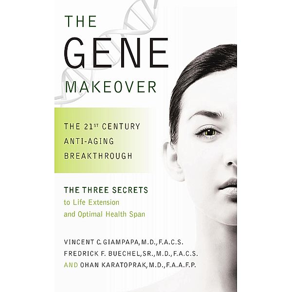 The Gene Makeover, Vincent Giampapa, Ohan Karatoprak, Frederick F. Buechel