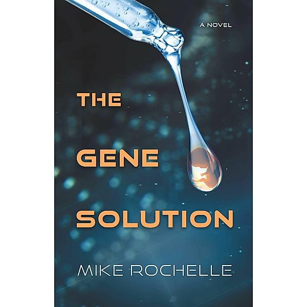 The Gene Solution, Mike Rochelle