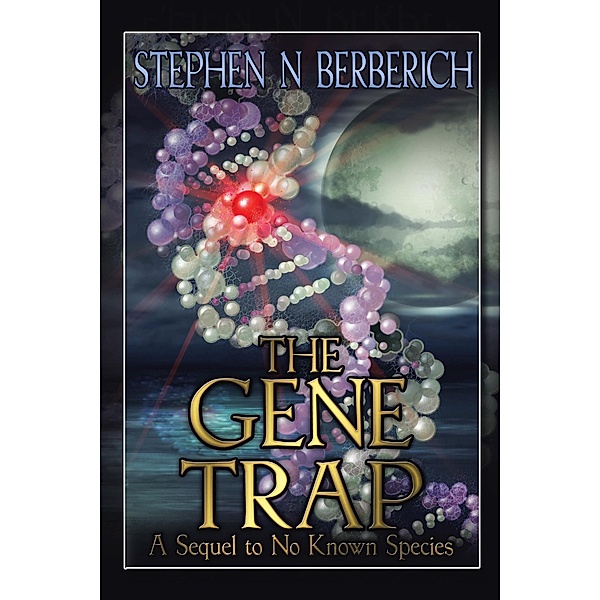 The Gene Trap, Stephen N Berberich
