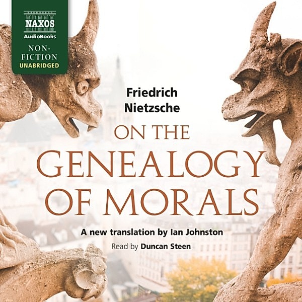The Genealogy of Morals (Unabridged), Friedrich Nietzsche