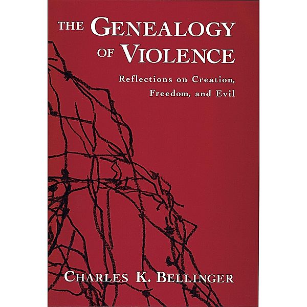 The Genealogy of Violence, Charles K. Bellinger