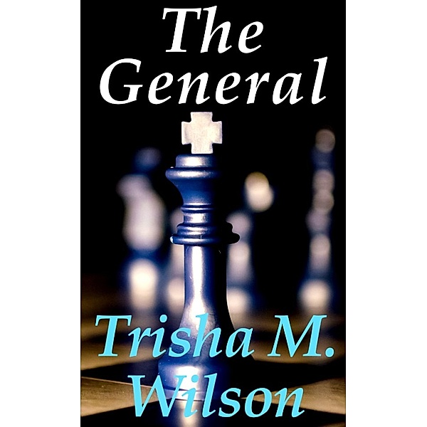 The General, Trisha M. Wilson