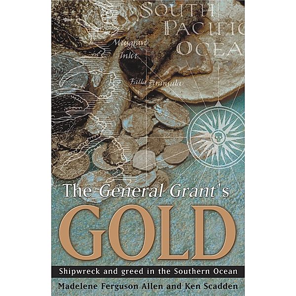 The General Grant's Gold / Exisle Publishing, Madelene Fergusson Allen, Ken Scadden