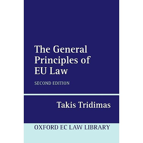 The General Principles of EU Law, Takis Tridimas