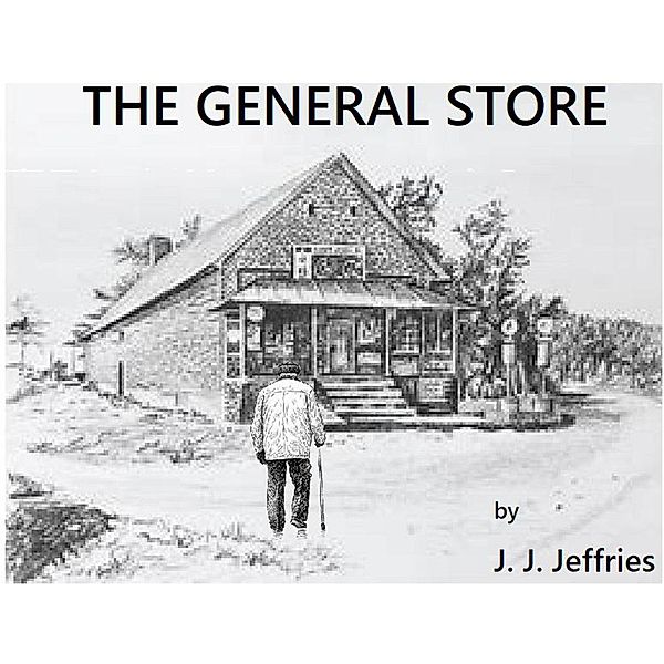 The General Store, J. J. Jeffries