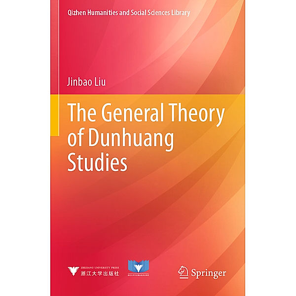 The General Theory of Dunhuang Studies, Jinbao Liu