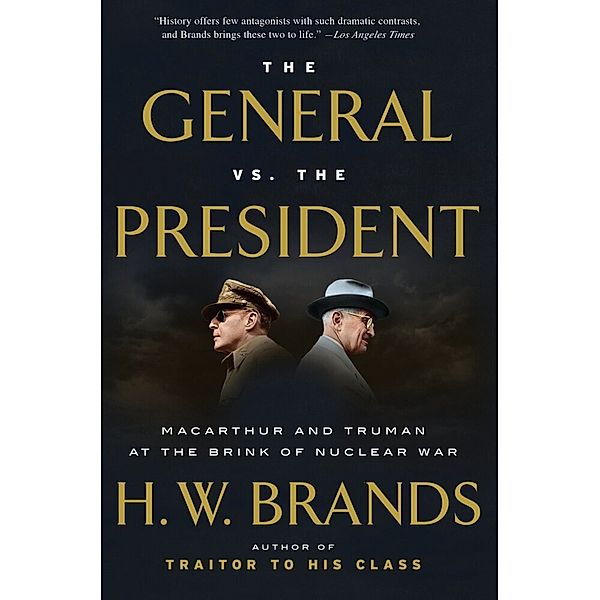 The General vs. the President, H. W. Brands