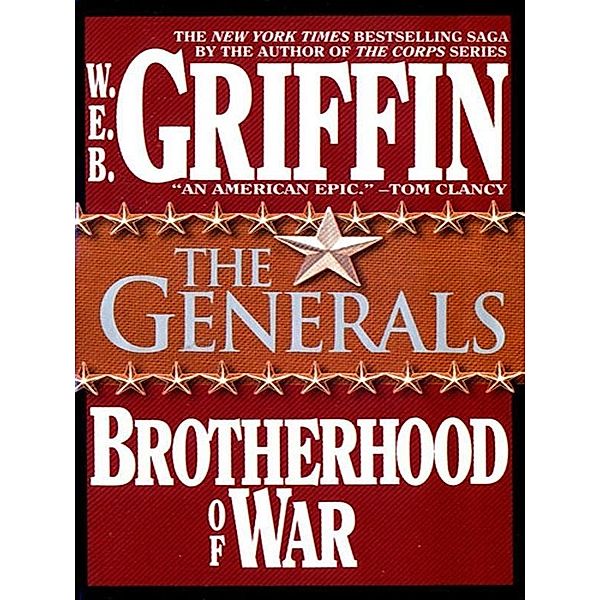 The Generals / Brotherhood of War Bd.6, W. E. B. Griffin