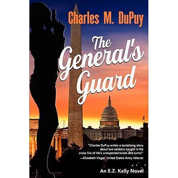 The General's Guard / E.Z. Kelly Series Bd.3, Charles M. Dupuy