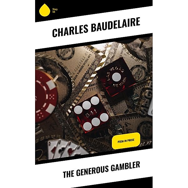 The Generous Gambler, Charles Baudelaire