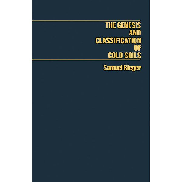 The Genesis and Classification of Cold Soils, Samuel Rieger