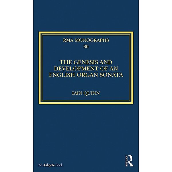 The Genesis and Development of an English Organ Sonata, Iain Quinn