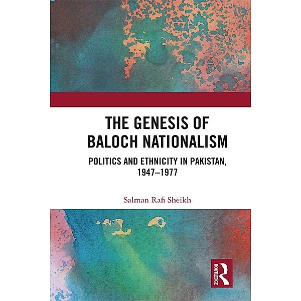 The Genesis of Baloch Nationalism, Salman Rafi Sheikh