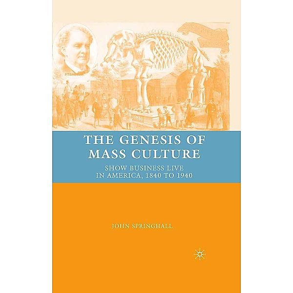 The Genesis of Mass Culture, J. Springhall