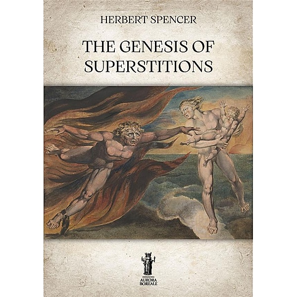 The Genesis of Superstitions, Herbert Spencer