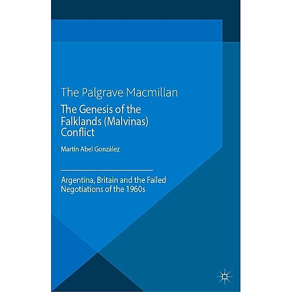 The Genesis of the Falklands (Malvinas) Conflict / Security, Conflict and Cooperation in the Contemporary World, M. González