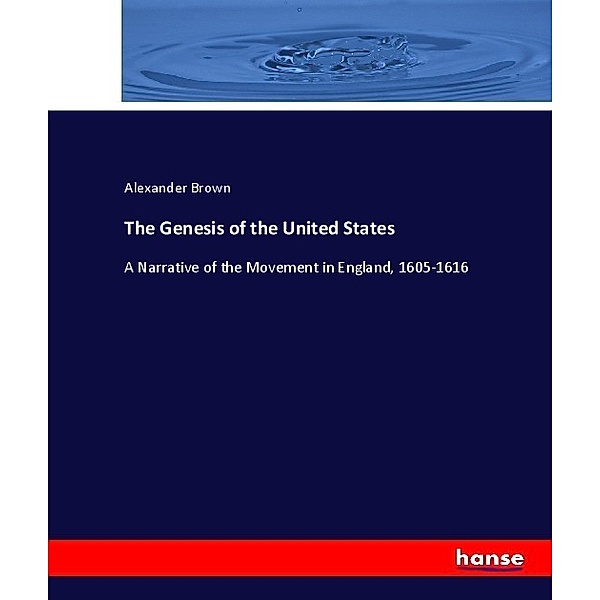 The Genesis of the United States, Alexander Brown