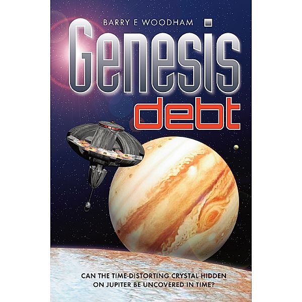 The Genesis Project: Genesis Debt (The Genesis Project), Barry E Woodham