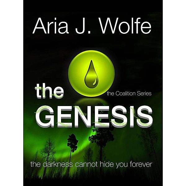 The Genesis (The Coalition, #3), Aria J. Wolfe