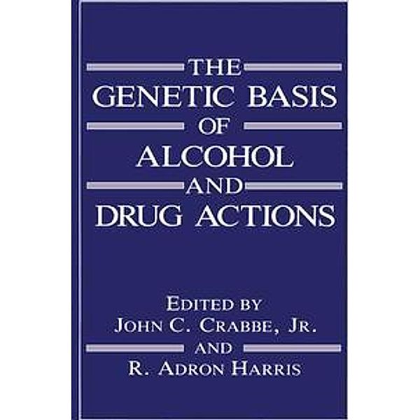 The Genetic Basis of Alcohol and Drug Actions