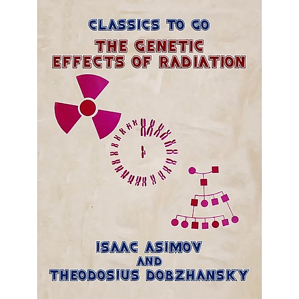 The Genetic Effects of Radiation, Isaac Asimov