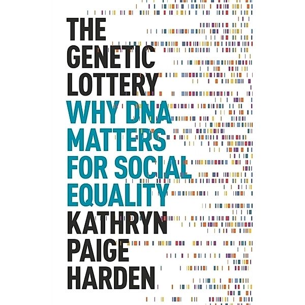 The Genetic Lottery, Kathryn Paige Harden