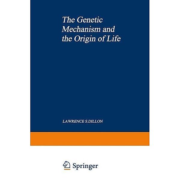 The Genetic Mechanism and the Origin of Life, Lawrence Dillon