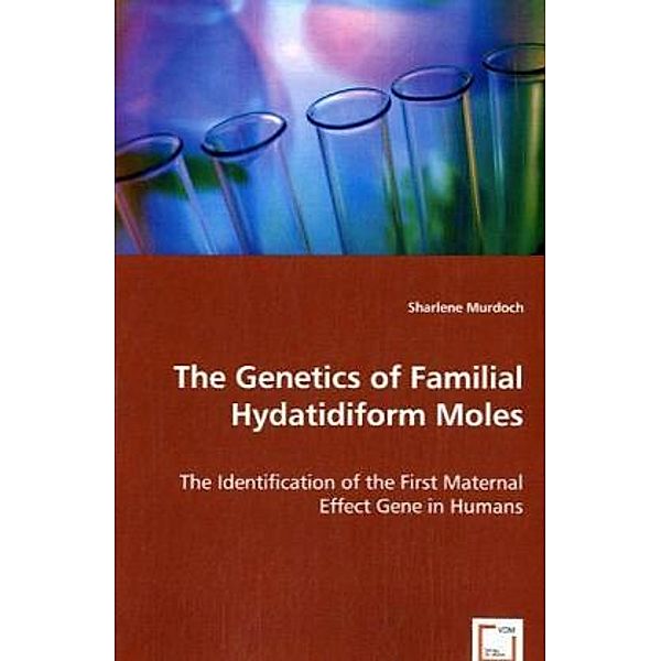 The Genetics of Familial Hydatidiform Moles, Sharlene Murdoch