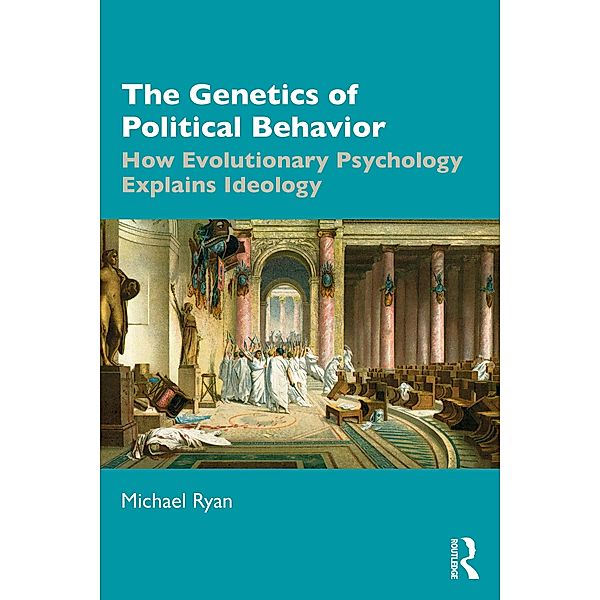 The Genetics of Political Behavior, Michael Ryan
